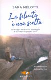 La Felicità E' una Scelta — Libro