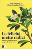 La Felicità Mette Radici — Libro