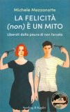 La Felicità (non) è un Mito — Libro