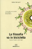 La Filosofia Va in Bicicletta  — Libro