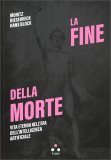 La Fine della Morte — Libro