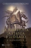 La Forchetta La Strega E Il Drago Racconti Da Alagaësia  — Libro