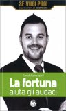La Fortuna aiuta gli Audaci — Libro
