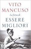 La Forza di Essere Migliori — Libro