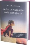 La Forza Nascosta della Gentilezza — Libro