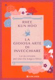 La Gioiosa Arte di Invecchiare — Libro