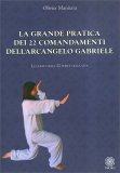 La Grande Pratica dei 22 Comandamenti dell'Arcangelo Gabriele — Libro