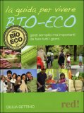 La Guida per Vivere Bio-Eco — Libro