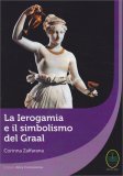 La Ierogamia e il Simbolismo del Graal — Libro
