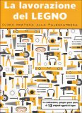 La Lavorazione del Legno — Libro