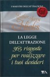 La Legge dell'Attrazione: 365 Risposte per Realizzare i tuoi Desideri — Libro