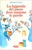 La Leggenda del Paese dove Nascono le Parole — Libro