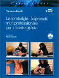 La Lombalgia: Approccio Multiprofessionale per il Fisioterapista — Libro
