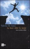 La Luce Oltre la Siepe — Libro