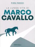 La Lunga Vita di Marco Cavallo — Libro