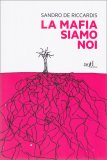 La Mafia siamo Noi — Libro
