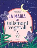 La Magia dei Talismani Vegetali — Libro