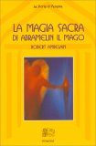 La Magia Sacra di Abramelin il Mago — Libro