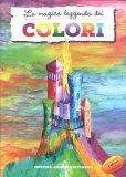 La Magica Leggenda dei Colori — Libro