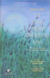La Magica Voce dell'Eterna Luna — Libro