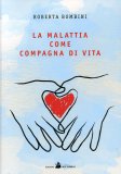 La Malattia come Compagna di Vita  — Libro