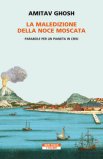 La Maledizione Della Noce Moscata Parabole Per Un Pianeta In Crisi  — Libro