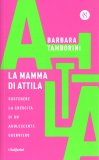 La Mamma di Attila — Libro