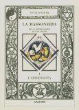 La Massoneria Resa Comprensibile ai Suoi Adepti. Vol. 1: l'Apprendista.  — Libro