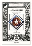 La Massoneria Resa Comprensibile ai suoi Adepti Vol. 2: Il Compagno  — Libro