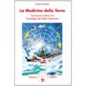 LA MEDICINA DELLA TERRA
Conoscere se stessi con l'astrologia dei nativi americani
di Kenneth Meadows

