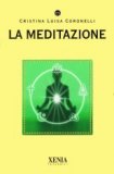 LA MEDITAZIONE
di Cristina Luisa Coronelli

