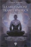 La Meditazione Trance Ipnotica — Libro
