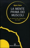 La Mente Prima dei Muscoli — Libro
