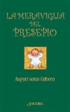 La Meraviglia Del Presepio  — Libro