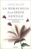 La Meraviglia di un Gesto Gentile — Libro