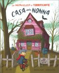 La Meravigliosa e Terrificante Casa della Nonna — Libro