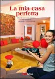 La Mia Casa Perfetta  — Libro
