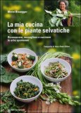 La Mia Cucina con le Piante Selvatiche — Libro