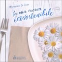 La Mia Cucina Ecosostenibile — Libro