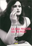 La Mia Felicità ha un Peso — Libro