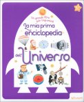 La Mia Prima Enciclopedia dell'Universo — Libro