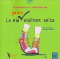La Mia Prima Migliore Amica — Libro