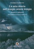 La Mia Storia nel Tempo Senza Tempo — Libro