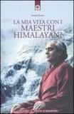 La Mia Vita Con I Maestri Himalayani — Libro