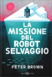 La Missione del Robot Selvaggio — Libro