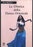 La Mistica della Danza Orientale — Libro