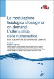La Modulazione Fisiologica d'Ossigeno on Demand. L'Ultima sfida della Nutraceutica — Libro