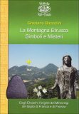 La Montagna Etrusca - Simboli e Misteri  — Libro