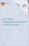 La Morte di Ivan Ilic e Altri Racconti — Libro