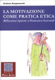 La Motivazione come Pratica Etica  — Libro